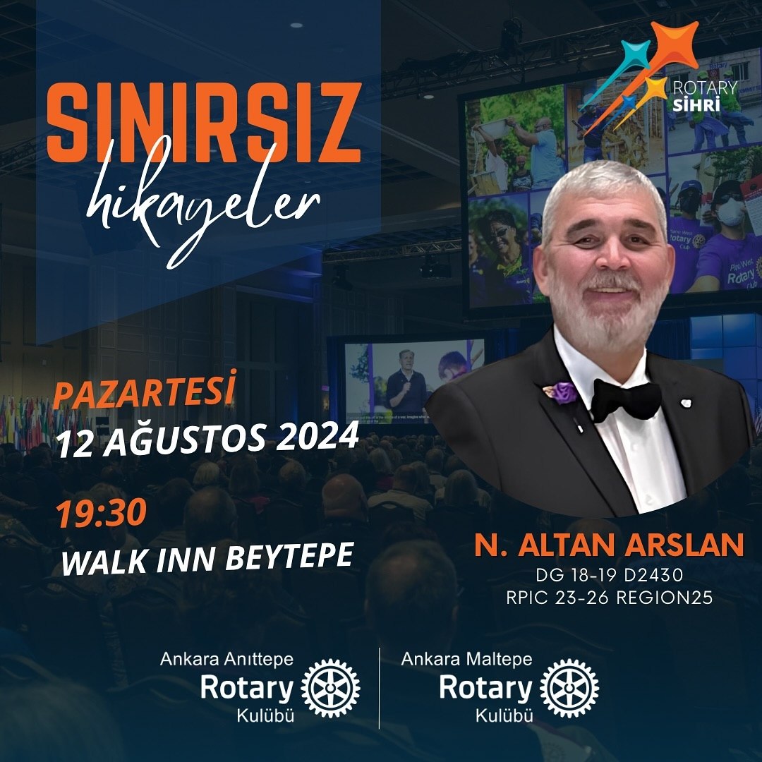 Geçmiş Dönem Guvernörlerimizden RPIC. N. Altan ARSLAN'ı konuk edeceğiz