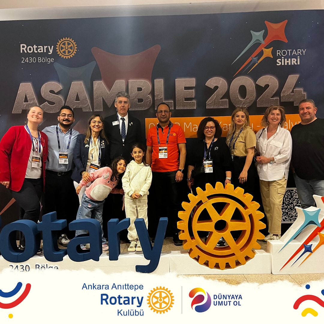 Ankara Anıttepe Rotary Kulübü olarak Asamble2024'e katılım sağladık