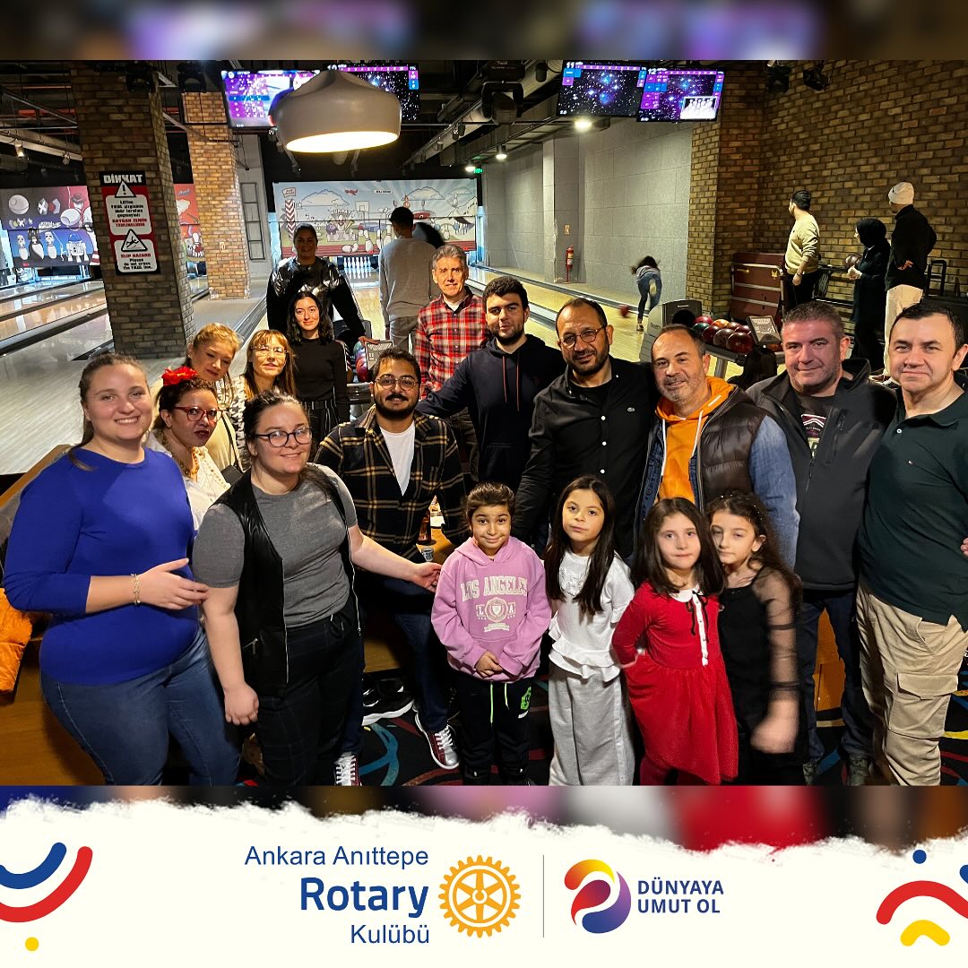 Ankara Anıttepe Rotary ve Ankara Anıttepe Rotaract Kulüpleri olarak Bowling…