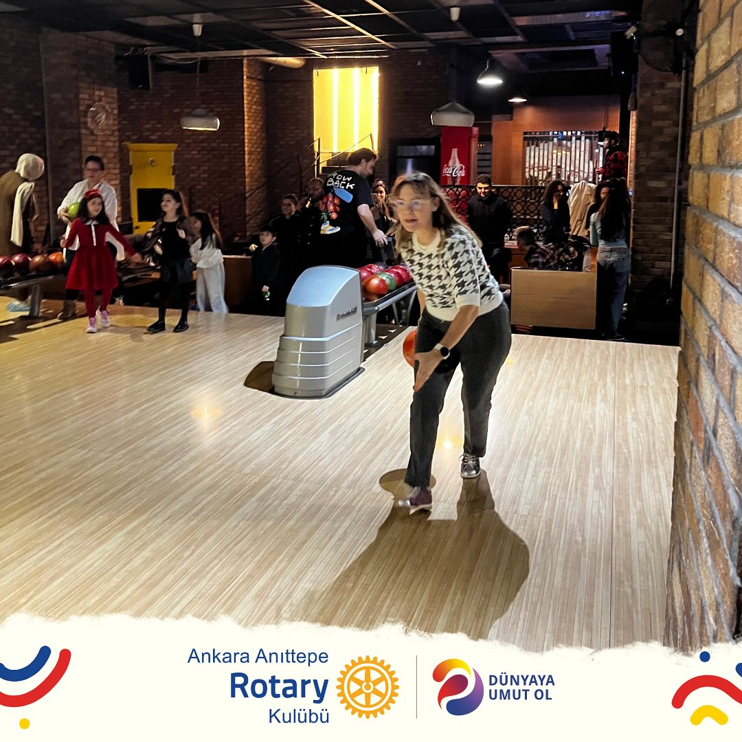 Ankara Anıttepe Rotary ve Ankara Anıttepe Rotaract Kulüpleri olarak Bowling…