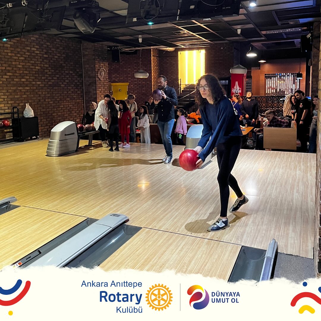 Ankara Anıttepe Rotary ve Ankara Anıttepe Rotaract Kulüpleri olarak Bowling…