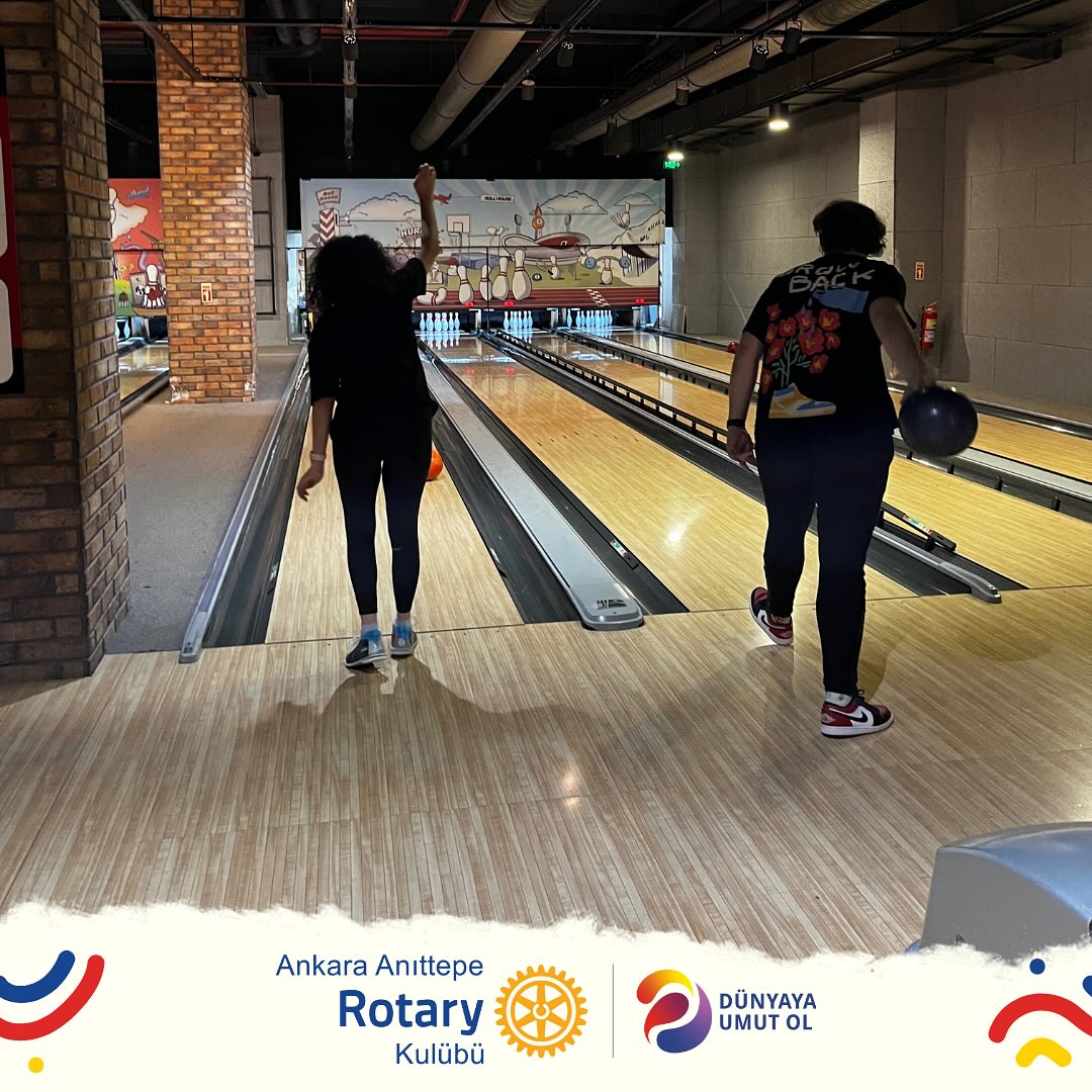 Ankara Anıttepe Rotary ve Ankara Anıttepe Rotaract Kulüpleri olarak Bowling…
